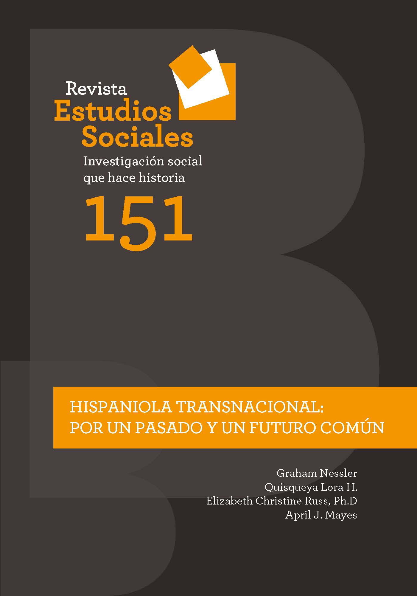 						Ver Vol. 40 Núm. 151 (2009): Hispaniola Transnacional: Por un Pasado y un Futuro Común
					